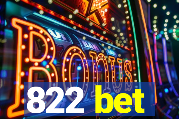 822 bet